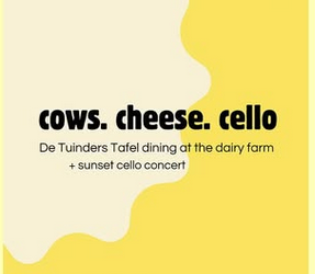 Zat 20 september: Cows, Cheese, Cello (diner door Tuinderstafel)