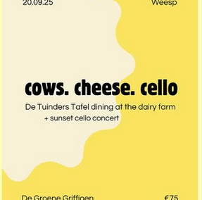 Zat 20 september: Cows, Cheese, Cello (diner door Tuinderstafel)
